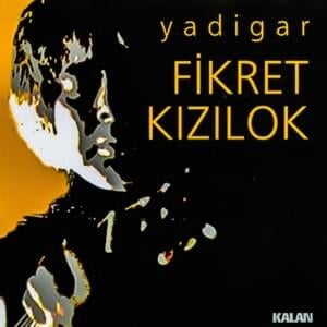 Gidiyorsun - Fikret Kızılok