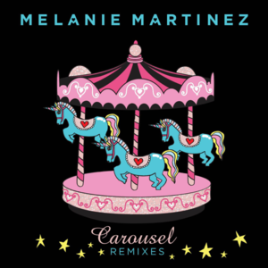 Carousel (SNBRN Remix) - Melanie Martinez