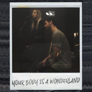 Your Body Is A Wonderland - Taylor Acorn (Ft. David Ryan)