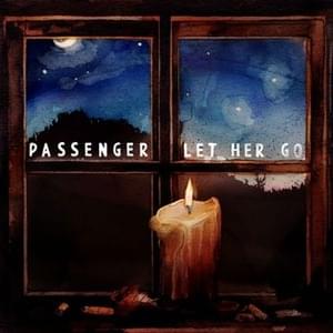 Let Her Go (Radio Edit) - Passenger