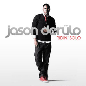 Ridin’ Solo - Jason Derulo