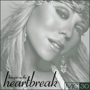 Bringin’ On the Heartbreak (Junior Vasquez Mix Show) - Mariah Carey