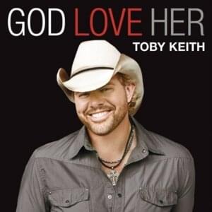 God Love Her - Toby Keith