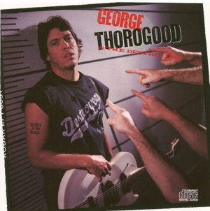 Shake Your Moneymaker - George Thorogood & The Destroyers