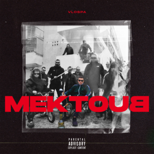 Mektoub - Vlospa (Ft. LEX (GRC))