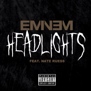 Headlights - Eminem (Ft. Nate Ruess)