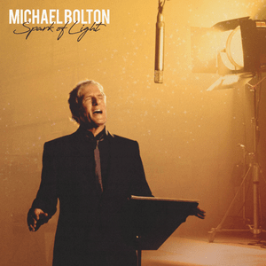 Spark of Light - Michael Bolton