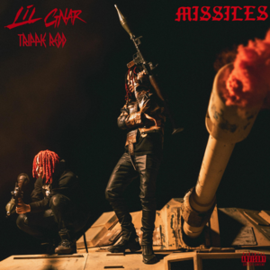 Missiles - Lil Gnar & Trippie Redd