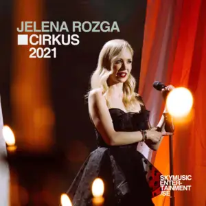 Cirkus (2021) - Jelena Rozga