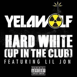 Hard White (Up In The Club) - Yelawolf (Ft. Lil Jon)