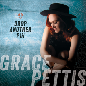 Drop Another Pin - Grace Pettis