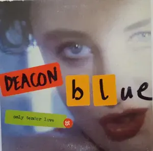 Only Tender Love - Deacon Blue