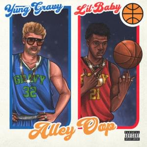 Alley Oop - Yung Gravy (Ft. Lil Baby)