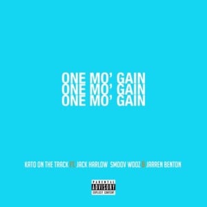 One Mo’ Gain - Kato (Ft. Jack Harlow, Jarren Benton & Smoov Wooz)