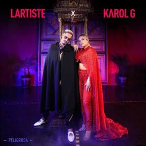 Peligrosa - Lartiste & KAROL G