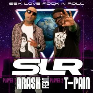 Sex Love Rock n Roll (SLR) - Arash (Ft. T-Pain)