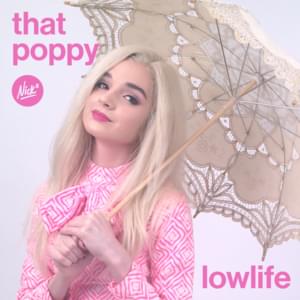 Lowlife (Nick* Remix) - Poppy