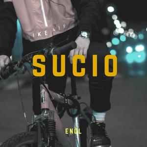 Sucio - Enol (Ft. J.Moods)