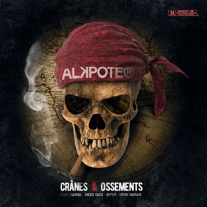 Crânes & Ossements - Alkpote (Ft. 88Kvly, Diddi Trix, Nahir & Ouss Wayne)