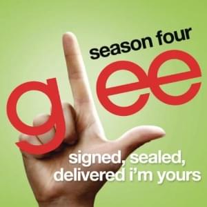 Signed Sealed Delivered I’m Yours - Glee Cast