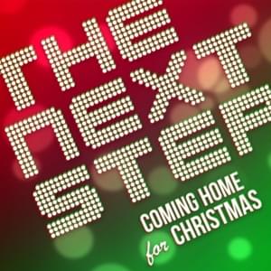 Coming Home [Holiday Remix] - The Next Step (Ft. Dru)