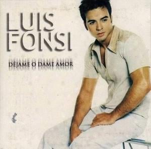 Déjame O Dame Amor - Luis Fonsi