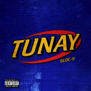 Tunay - Gloc-9