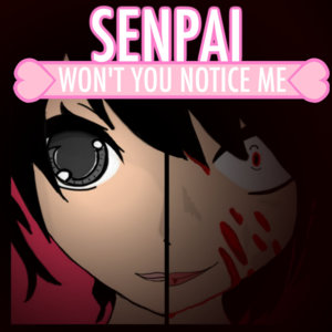 Senpai, Won’t You Notice Me? - Griffinilla (Ft. CrucioThe3rd & Michaela Laws)