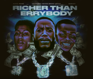 Richer Than Errybody - Gucci Mane (Ft. DaBaby & YoungBoy Never Broke Again)