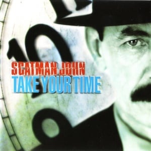 Take Your Time - Scatman John