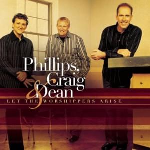 In Christ Alone (Medley) - Phillips, Craig & Dean