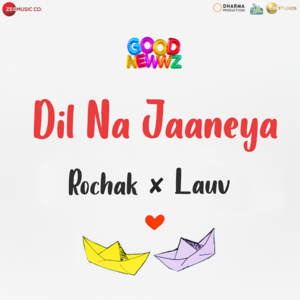 Dil Na Jaaneya - Rochak Kohli (Ft. Akasa & Lauv)