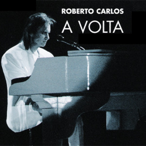 A Volta - Roberto Carlos