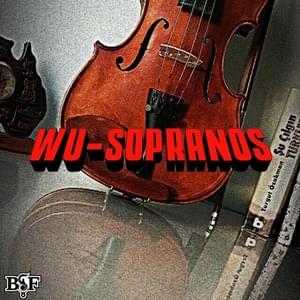 WU-Sopranos - Sule & Black Soprano Family (Ft. Fuego Base & Inspectah Deck)