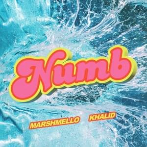 Numb - Marshmello & Khalid