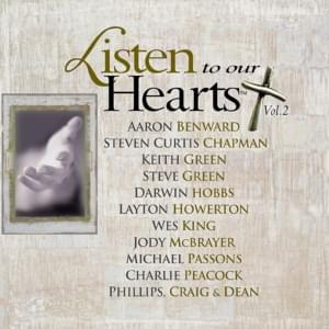 Listen to Our Hearts - Steven Curtis Chapman