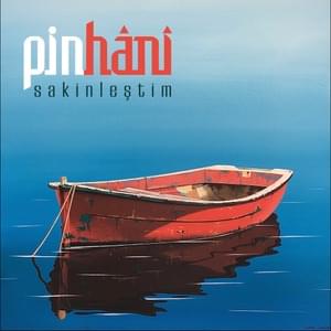 Sakinleştim - Pinhani