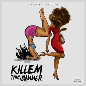 Killem This Summer - KayCyy