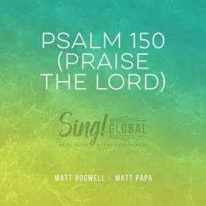 Psalm 150 (Praise the Lord) [Live] - Matt Boswell & Matt Papa