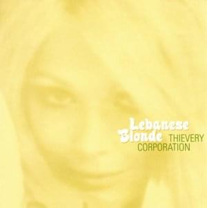 Lebanese Blonde - Thievery Corporation