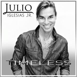 When I Need You - Julio Iglesias Jr.