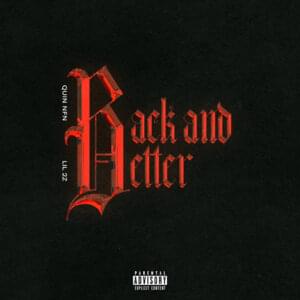 Back And Better - Quin NFN & Lil 2z