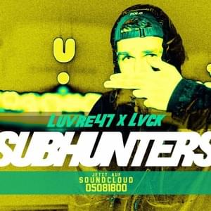 Subhunters - Luvre47 & Lvck