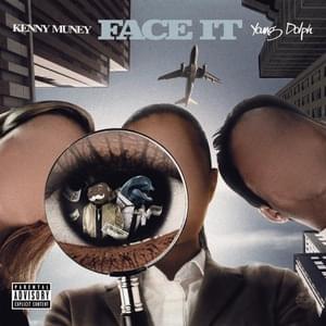 Face It - Kenny Muney (Ft. Young Dolph)