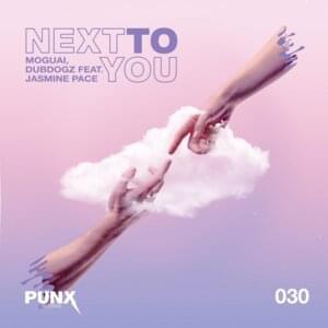 Next to you [Extended Version] - MOGUAI & Dubdogz (Ft. Jasmine Pace)