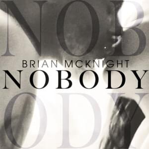 Nobody - Brian McKnight