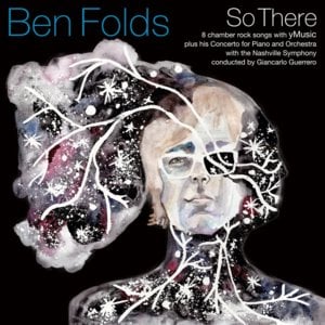 I’m Not The Man - Ben Folds (Ft. ​yMusic)