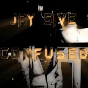 Confused - Jay5ive