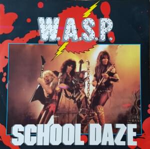 School Daze - W.A.S.P.