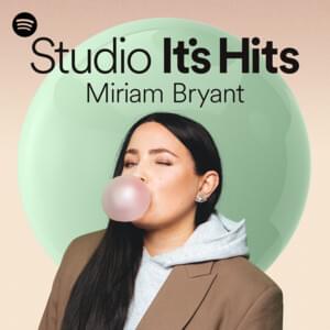 Mitt hjärta blöder - Spotify Studio It’s Hits Recording - Miriam Bryant